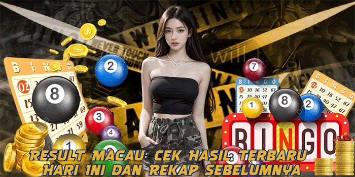 Result Macau: Cek Hasil Terbaru Hari Ini dan Rekap Sebelumnya